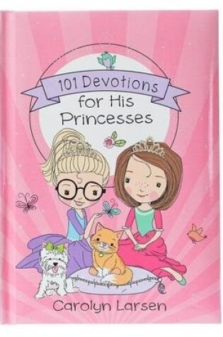 Cover of 101 Devotions for His Princesses