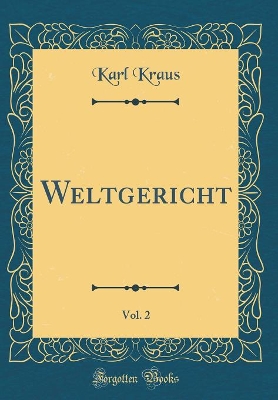 Book cover for Weltgericht, Vol. 2 (Classic Reprint)