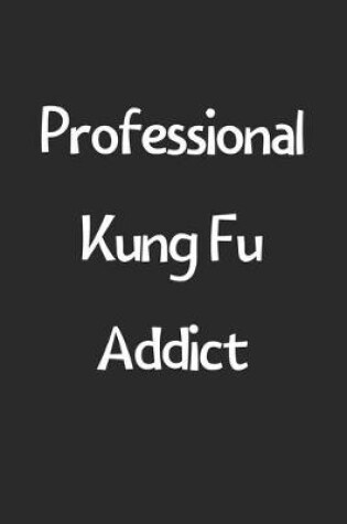 Cover of Professional Kung Fu Addict