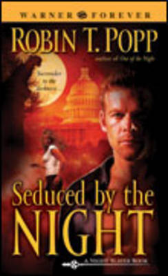 Seduced by the Night by Robin T. Popp