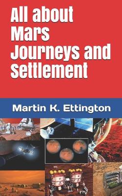 Cover of All about Mars Journeys and Settlement