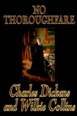 Book cover for No Thoroughfare by Charles Dickens, Fiction, Classics