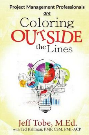 Cover of Project Management Professionals are Coloring Outside the Lines