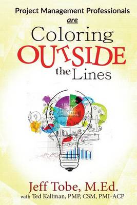 Book cover for Project Management Professionals are Coloring Outside the Lines