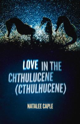 Book cover for Love in the Chthulucene