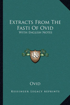 Book cover for Extracts from the Fasti of Ovid