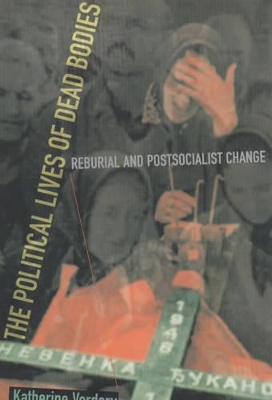 Book cover for The Political Lives of Dead Bodies