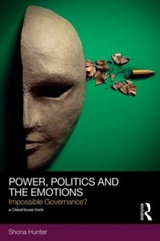 Cover of Power, Politics and the Emotions