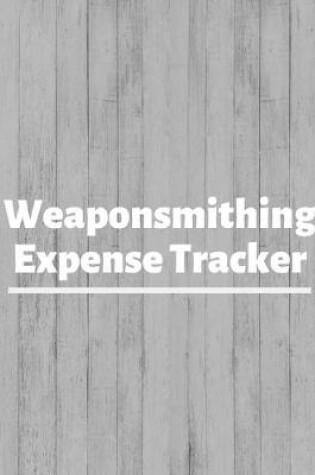 Cover of Weaponsmithing Expense Tracker