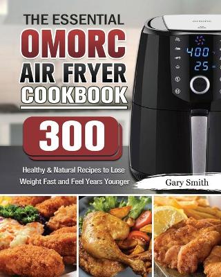 Book cover for The Essential OMORC Air Fryer Cookbook