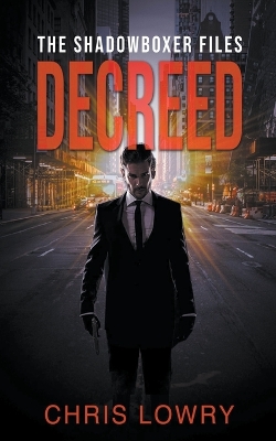 Book cover for Decreed - an action thriller