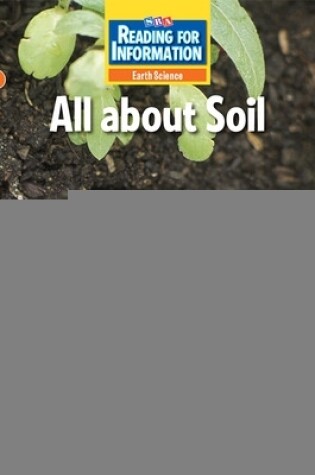 Cover of Reading for Information, Approaching Student Reader, Earth - All About Soil, Grade 2