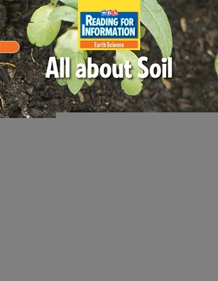 Cover of Reading for Information, Approaching Student Reader, Earth - All About Soil, Grade 2