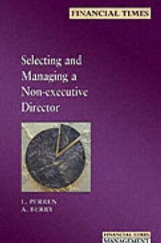 Cover of Selecting and Managing a Non-Executive Director