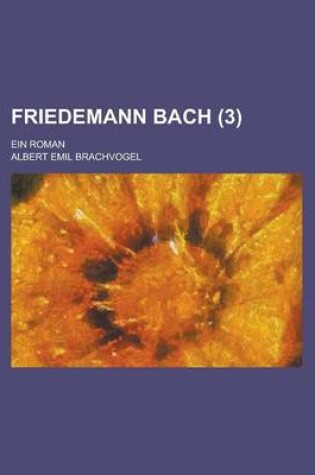 Cover of Friedemann Bach (3); Roman