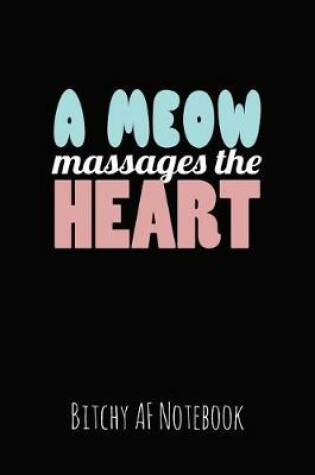 Cover of A Meow Massages the Heart