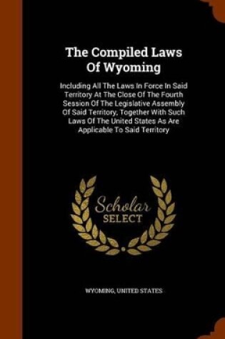 Cover of The Compiled Laws of Wyoming