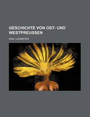 Book cover for Geschichte Von Ost- Und Westpreussen