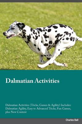 Book cover for Dalmatian Activities Dalmatian Activities (Tricks, Games & Agility) Includes