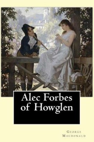 Cover of Alec Forbes of Howglen. By