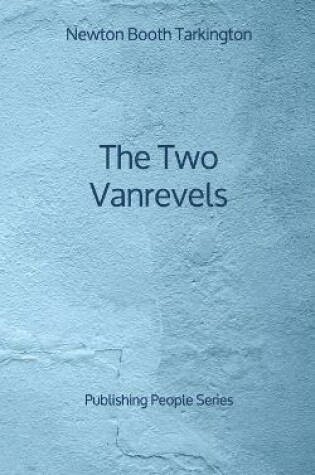 Cover of The Two Vanrevels - Publishing People Series