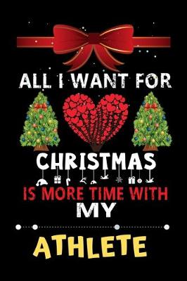 Book cover for All I want for Christmas is more time with my Athlete