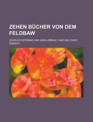 Book cover for Zehen Bucher Von Dem Feldbaw