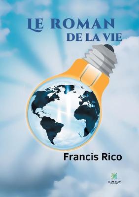 Book cover for Le roman de la vie