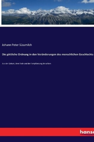 Cover of Die göttliche Ordnung in den Veränderungen des menschlichen Geschlechts