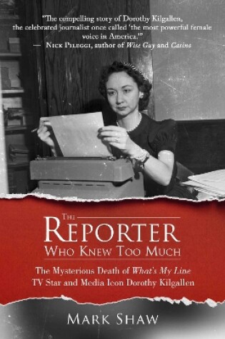 Cover of The Reporter Who Knew Too Much