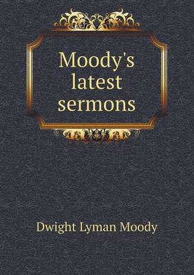 Book cover for Moody's latest sermons