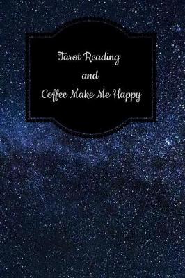 Book cover for Tarot Reading and Coffee Make Me Happy