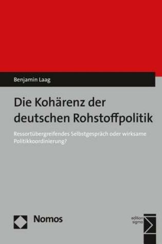 Cover of Die Koharenz Der Deutschen Rohstoffpolitik