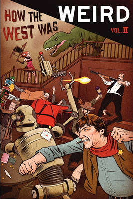 Book cover for How the West Was Weird, Vol. 2