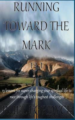 Book cover for Running Toward the Mark 13.1