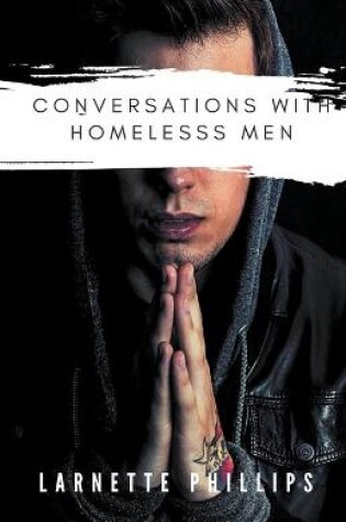 Cover of Conversations with Homeless Men