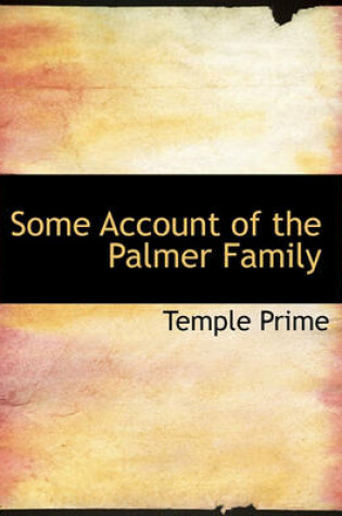 Cover of Some Account of the Palmer Family