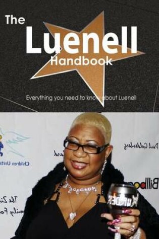 Cover of The Luenell Handbook - Everything You Need to Know about Luenell