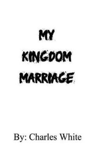 Cover of My Kingdom Marriage