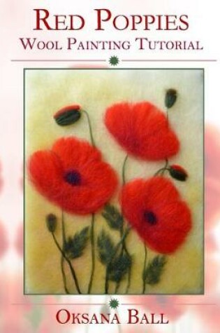 Cover of Wool Painting Tutorial "Red Poppies"