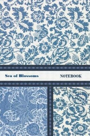 Cover of Sea of Blossoms NOTEBOOK [ruled Notebook/Journal/Diary to write in, 60 sheets, Medium Size (A5) 6x9 inches]