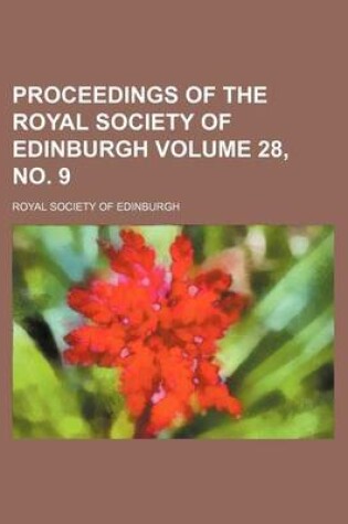 Cover of Proceedings of the Royal Society of Edinburgh Volume 28, No. 9