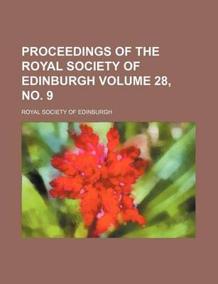 Book cover for Proceedings of the Royal Society of Edinburgh Volume 28, No. 9