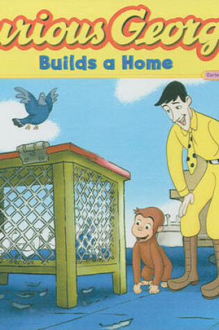 Cover of Curious George Builds a Home