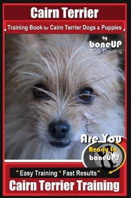 Book cover for Cairn Terrier Training Book for Cairn Terrier Dogs & Puppies By BoneUP DOG Training