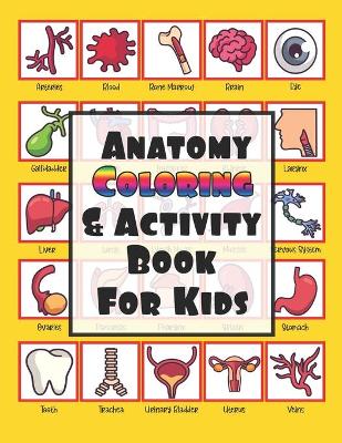 Book cover for Anatomy Coloring & Activity Book for Kids