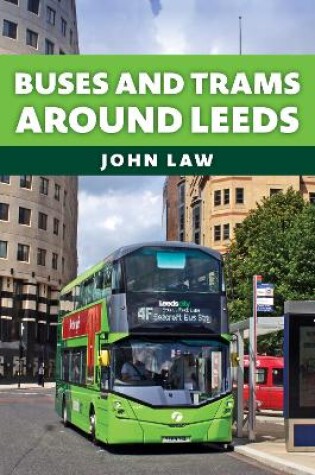 Cover of Buses and Trams Around Leeds