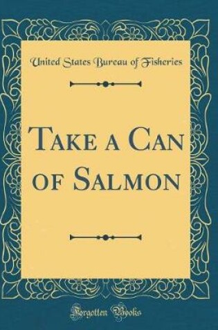 Cover of Take a Can of Salmon (Classic Reprint)