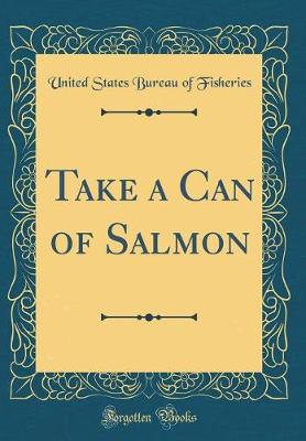 Book cover for Take a Can of Salmon (Classic Reprint)