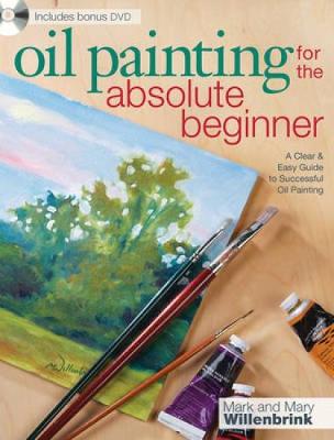 Book cover for Oil Painting for the Absolute Beginner